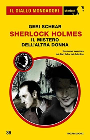 Sherlock Holmes - Il mistero dell'altra donna (Il Giallo Mondadori Sherlock)